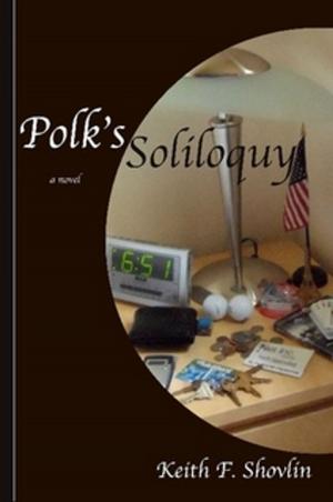 Cover of the book Polk's Soliloquy by Keith F. Shovlin