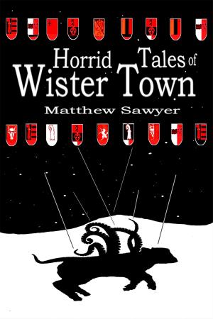 Book cover of Horrid Tales of Wister Town