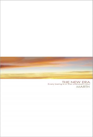 bigCover of the book The New Era: Every Being Is In The Unknown Now by 
