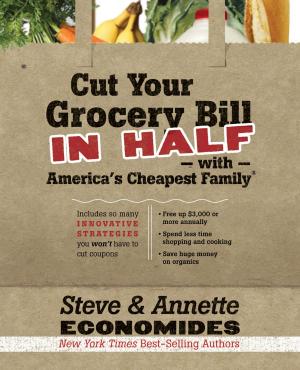 Cover of the book Cut Your Grocery Bill in Half with America's Cheapest Family by J. Vernon McGee