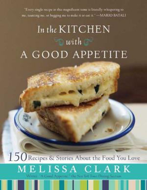 Cover of the book In the Kitchen with A Good Appetite by Stephen Harding