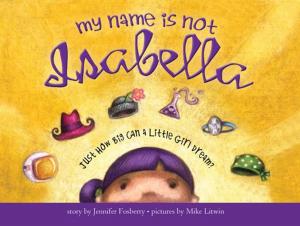 Cover of the book My Name Is Not Isabella by Catherine Alene