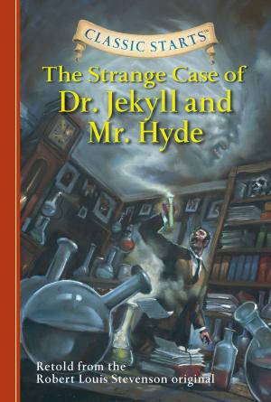 Cover of the book Classic Starts®: The Strange Case of Dr. Jekyll and Mr. Hyde by Sir Arthur Conan Doyle, Chris Sasaki, Arthur Pober, Ed.D