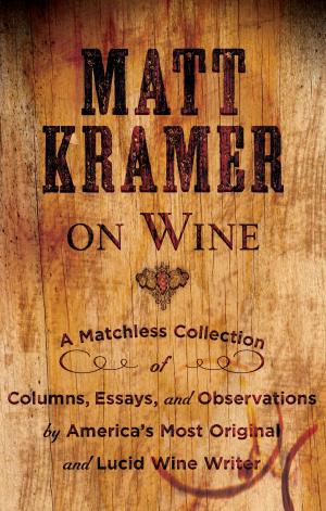 Cover of the book Matt Kramer on Wine by Dominique DeVito