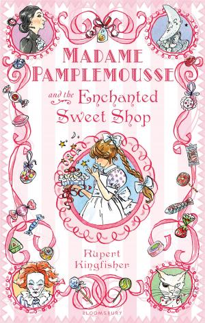 Cover of the book Madame Pamplemousse and the Enchanted Sweet Shop by Richard M. Ward