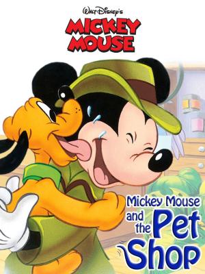 Book cover of Mickey Mouse and the Pet Shop