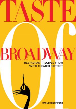 Cover of the book Taste of Broadway by Gibbs M Smith