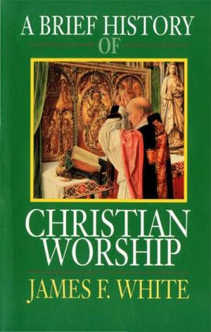 Book cover of A Brief History of Christian Worship