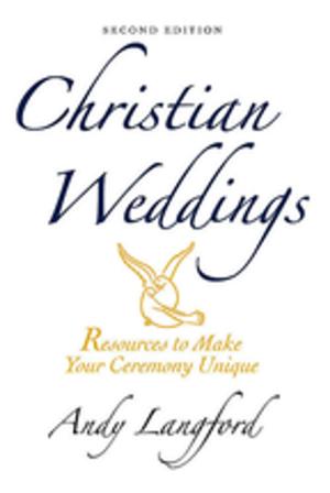 Cover of the book Christian Weddings, Second Edition by Phillip F. Cramer, William L. Harbison
