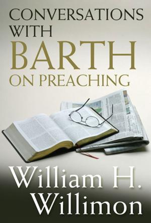 Cover of the book Conversations with Barth on Preaching by James W. Moore