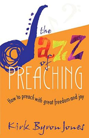 Cover of the book The Jazz of Preaching by Jessica LaGrone