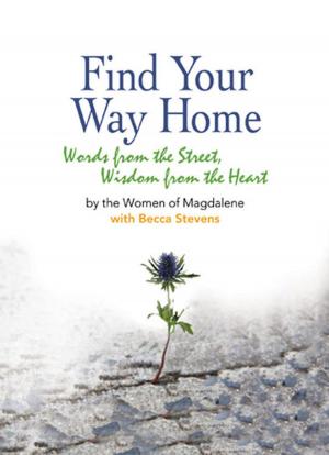 Cover of the book Find Your Way Home by Emerson B. Powery, Jack A. Keller