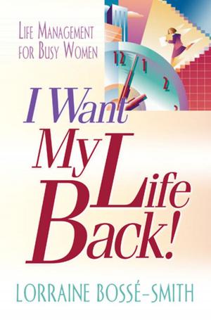 Cover of the book I Want My Life Back! by Carolyn C. Brown
