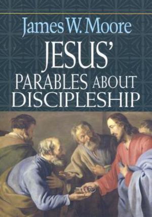 Cover of the book Jesus' Parables About Discipleship by Stanley Hauerwas, William H. Willimon