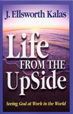 Cover of the book Life from the UpSide by Ronald J. Greer