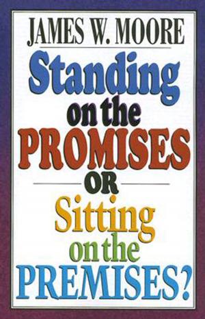 Cover of the book Standing on the Promises or Sitting on the Premises? by J. Ellsworth Kalas