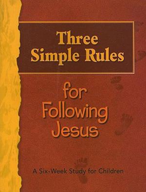 Cover of the book Three Simple Rules for Following Jesus Leader's Guide by Lalsangkima Pachuau