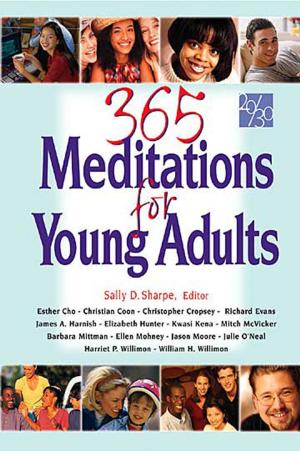 Cover of the book 365 Meditations for Young Adults by Cynthia Gadsden, Monica Johnson, Nell W. Mohney, Lillian C. Smith, Sally, D. Sharpe, Anne Hagerman Wilcox, Various