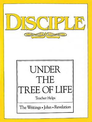 Cover of the book Disciple IV Under the Tree of Life: Teacher Helps by Kenneth H. Carter, Jr.