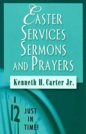 bigCover of the book Just in Time! Easter Services, Sermons, and Prayers by 