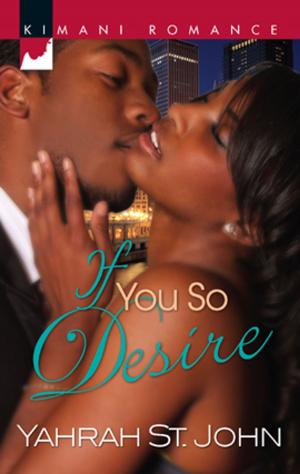 Cover of the book If You So Desire by Kristina Weaver