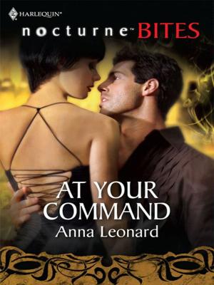 Cover of the book At Your Command by Leanne Banks