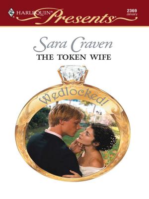 Cover of the book The Token Wife by Nicola Marsh, Melissa McClone, Patricia Thayer