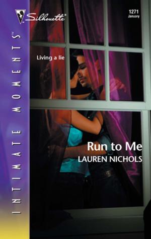 Cover of the book Run to Me by Stella Bagwell