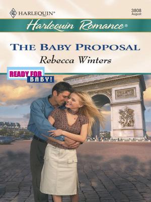 Cover of the book The Baby Proposal by Maureen Child, Karen Booth, Sara Orwig