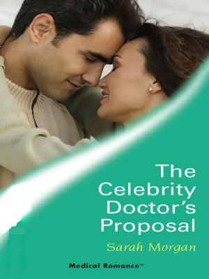 Cover of the book The Celebrity Doctor's Proposal by Barbara Hannay