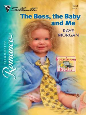 Cover of the book The Boss, the Baby and Me by Judy Duarte
