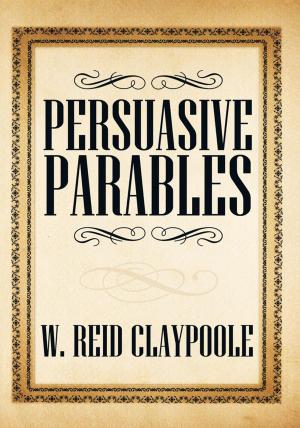 Cover of the book Persuasive Parables by Marilyn L. Tinsley