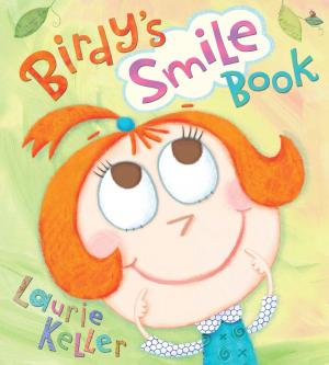 Cover of Birdy's Smile Book by Laurie Keller, Henry Holt and Co. (BYR)