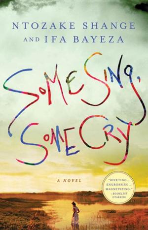 Book cover of Some Sing, Some Cry