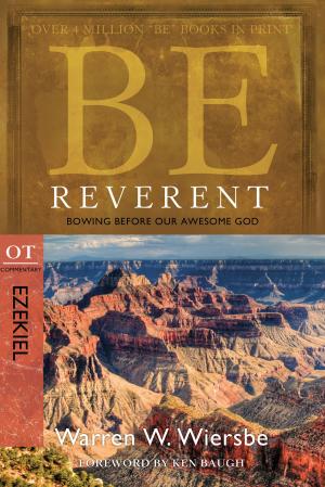 Cover of the book Be Reverent (Ezekiel) by Warren W. Wiersbe