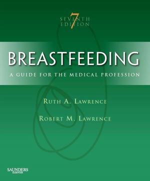 Cover of the book Breastfeeding E-Book by Geoff Smith, MD, MRCP, Elizabeth Carty, B Med Sci, BMBS, MD, MRCP, Louise Langmead, MD, MRCP