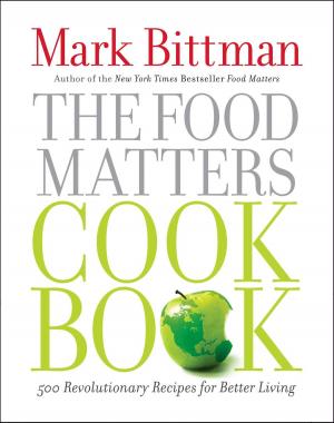 Cover of the book The Food Matters Cookbook by Eben Alexander, M.D.