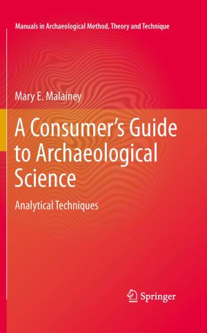 Cover of the book A Consumer's Guide to Archaeological Science by 