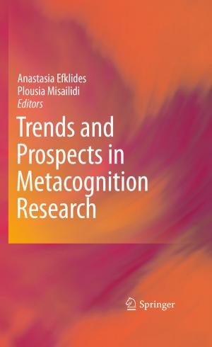 Cover of the book Trends and Prospects in Metacognition Research by Richard J. Mier, David B. Stevens, Thomas D. Brower, Brian T. Carney