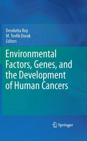 Cover of the book Environmental Factors, Genes, and the Development of Human Cancers by Qing Zhou, Long Gao, Ruifang Liu, Shuguang Cui