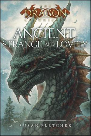Cover of the book Ancient, Strange, and Lovely by Margarita Engle