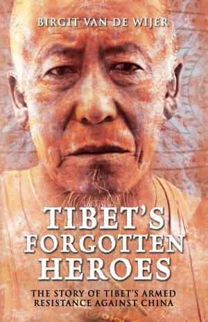 Cover of the book Tibet's Forgotten Heroes by P. G. Maxwell-Stuart