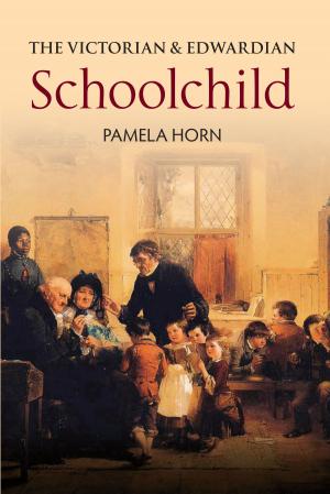 Cover of the book The Victorian & Edwardian Schoolchild by Colin Wilkinson