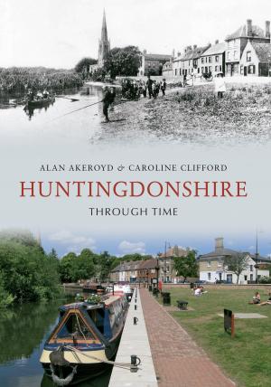 Book cover of Huntingdonshire Through Time