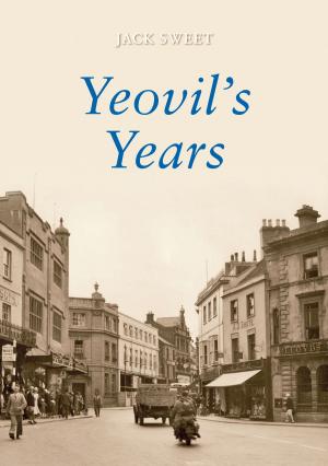 Cover of the book Yeovil's Years by Hollie Crawshaw