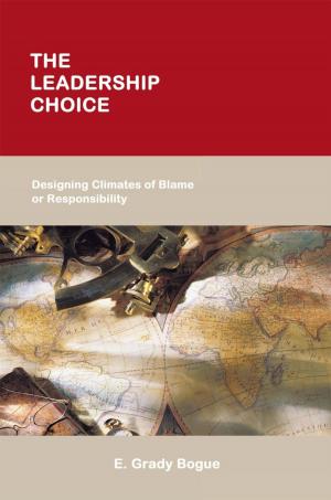 Cover of the book The Leadership Choice by Anastasia Felix-Moore