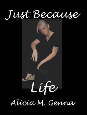 Cover of the book Just Because Life by Dan Kovalchik