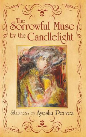 Cover of the book The Sorrowful Muse by the Candlelight by Elisabeth Amaral