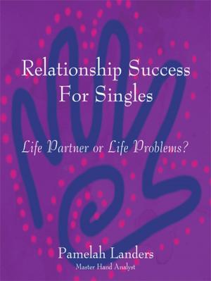 Cover of the book Relationship Success for Singles by Dominick Pratico
