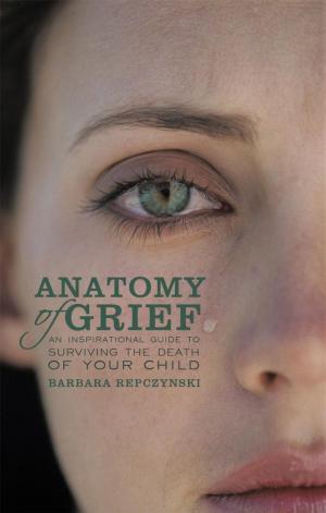 Cover of the book Anatomy of Grief by Christian Rodriguez
